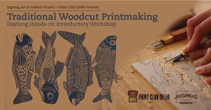 Traditional Woodcut Printmaking Workshop @ Jug Mug Thela | New Delhi | Delhi | India