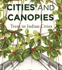 CITIES AND CANOPIES (Trees in Indian Cities)