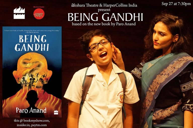 Being Gandhi - A play based on the book by Paro Anand